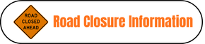 Road Closure Information written in orange with a road closed sign